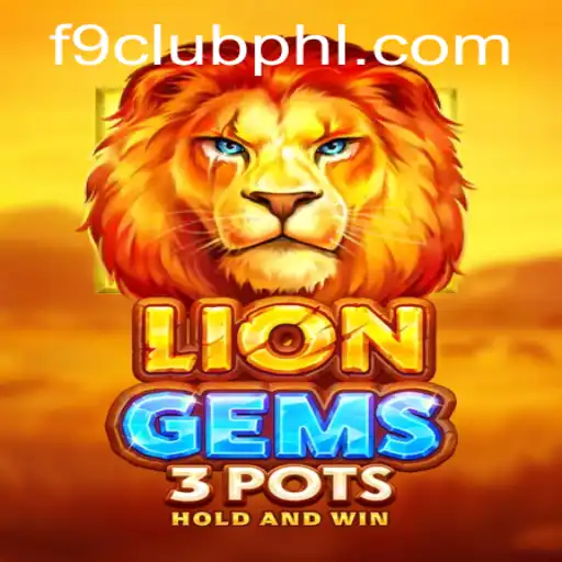 Exploring the Thrilling World of LionGems3pots in the f9 Club