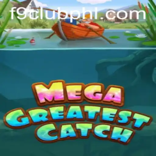 Exploring the Exciting World of MegaGreatestCatch and the Intriguing F9 Club